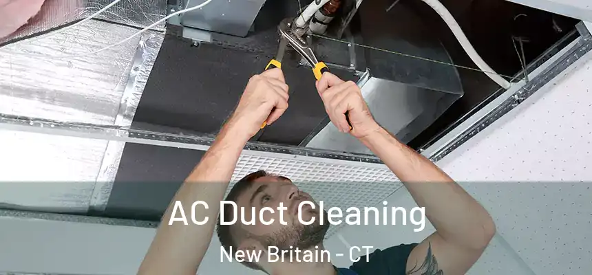  AC Duct Cleaning New Britain - CT