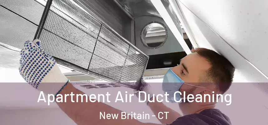  Apartment Air Duct Cleaning New Britain - CT